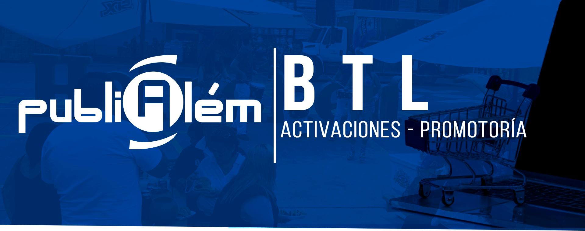 campañas btl, activaciones y promotoria en cdmx - PubliAlém | Agencia de publicidad en CDMX 